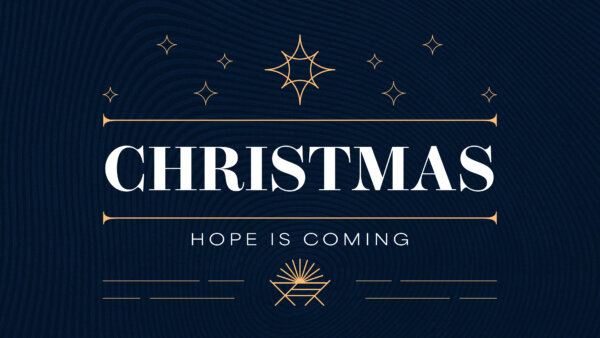 Christmas: Hope is Coming